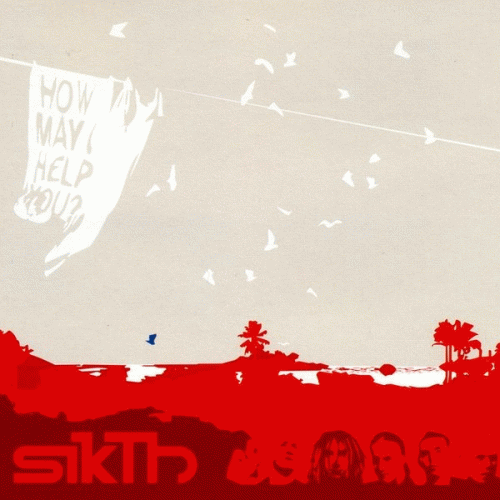 Sikth : How May I Help You?